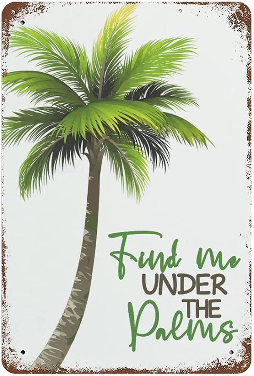 peiyeety Metal Tin Sign Find Me Under The Palms Quote Art Decorative 12x16 Inch Vintage Retro Wall Art Plaque For Beach Lover Home Rustic Tropical Themed Wall Decor