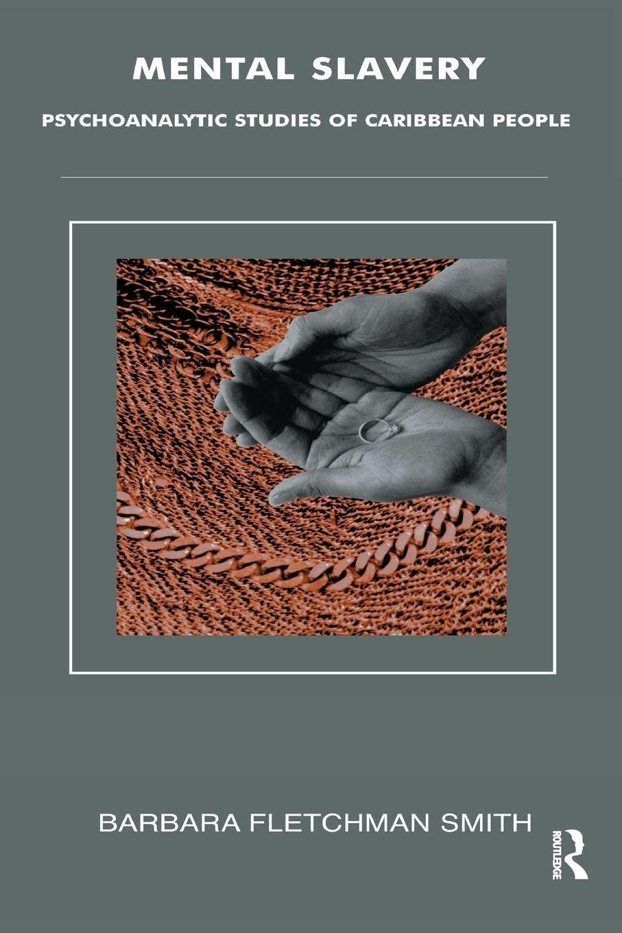 Mental Slavery: Psychoanalytic Studies of Caribbean People