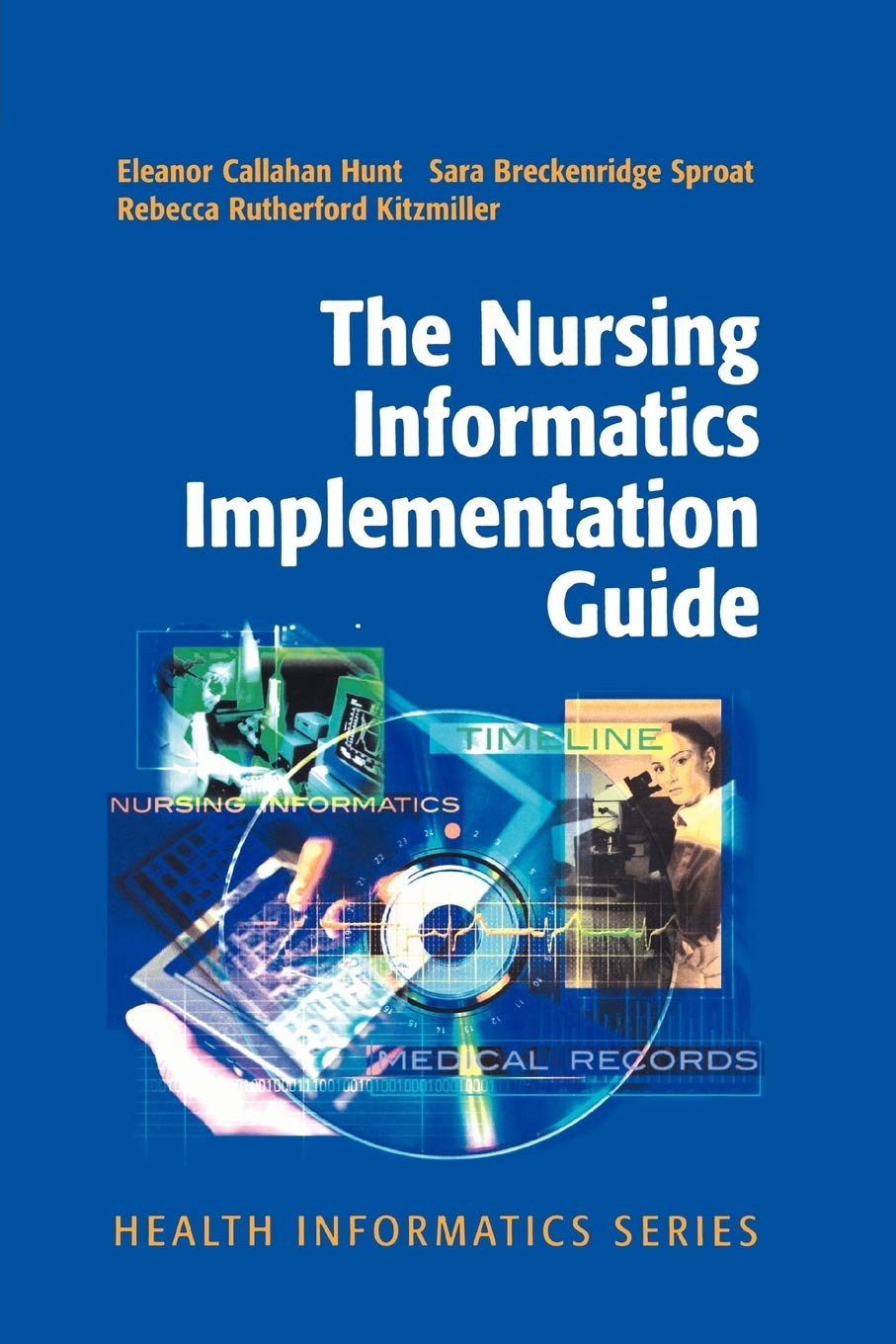 The Nursing Informatics Implementation Guide (Health Informatics)