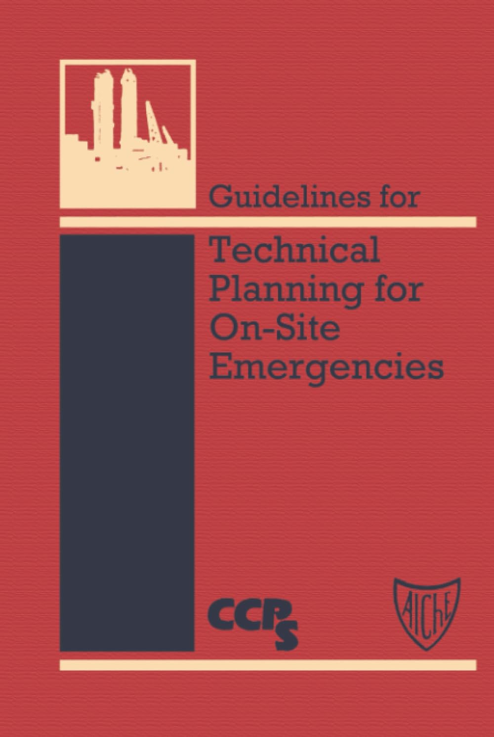 Guidelines for Technical Planning for On-Site Emergencies by ... - 9780816906536
