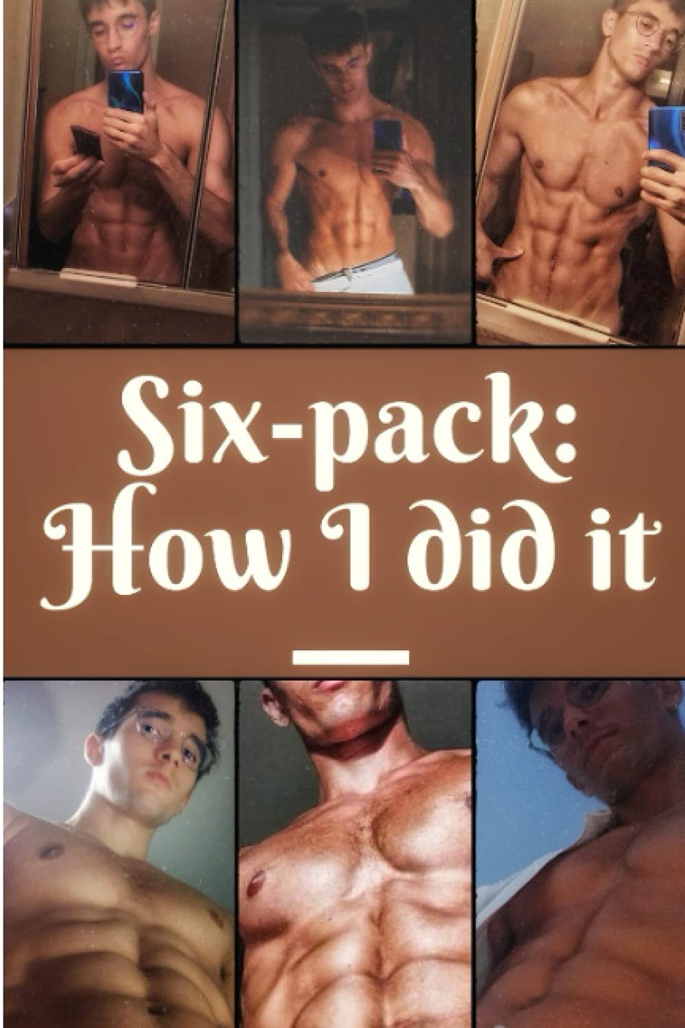 Six-Pack: How I Did It