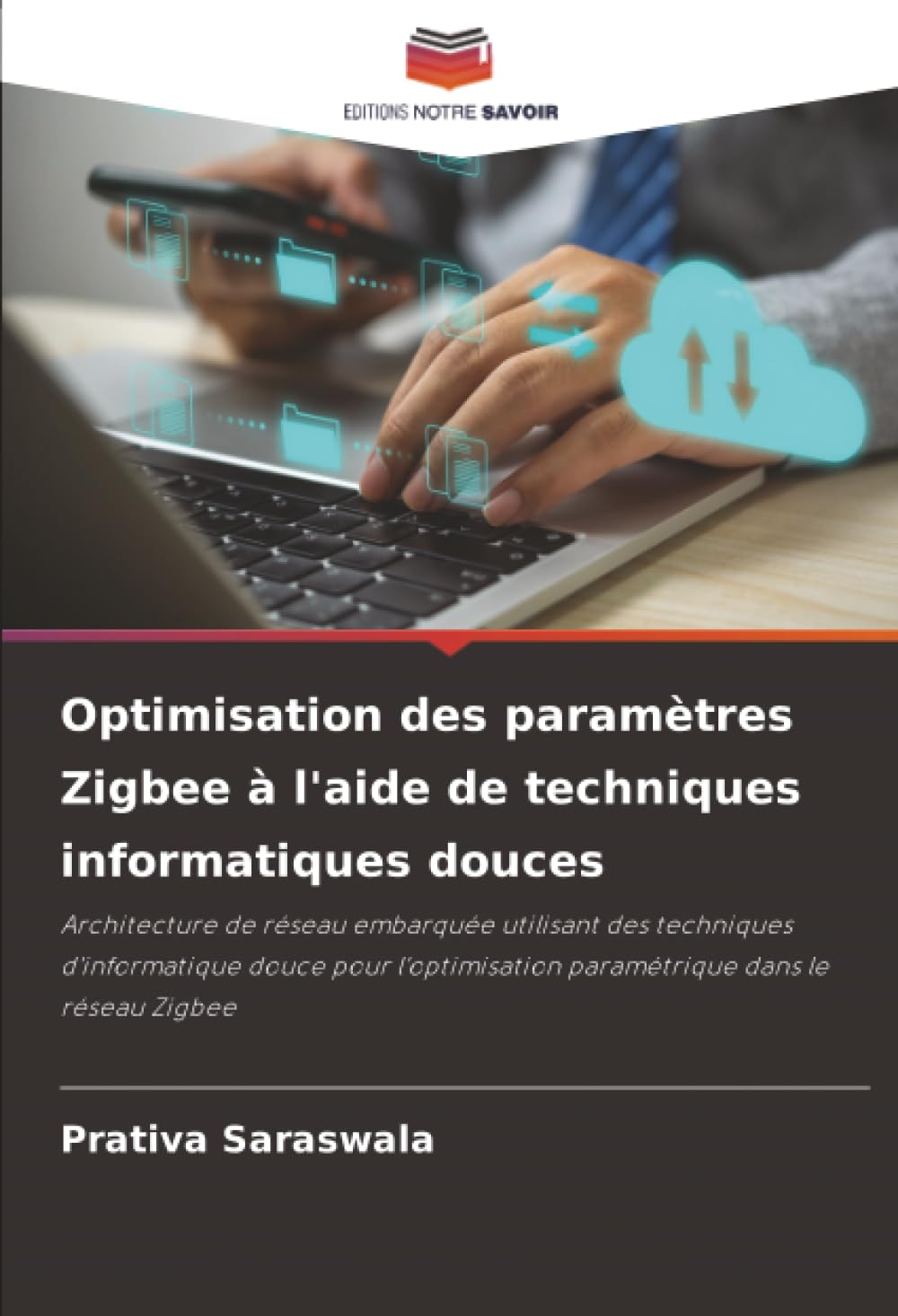 Optimisation des paramètres Zigbee à l'aide de techniques informatiques douces: Architecture de réseau embarquée utilisant des techniques ... paramétrique dans le réseau Zigbee