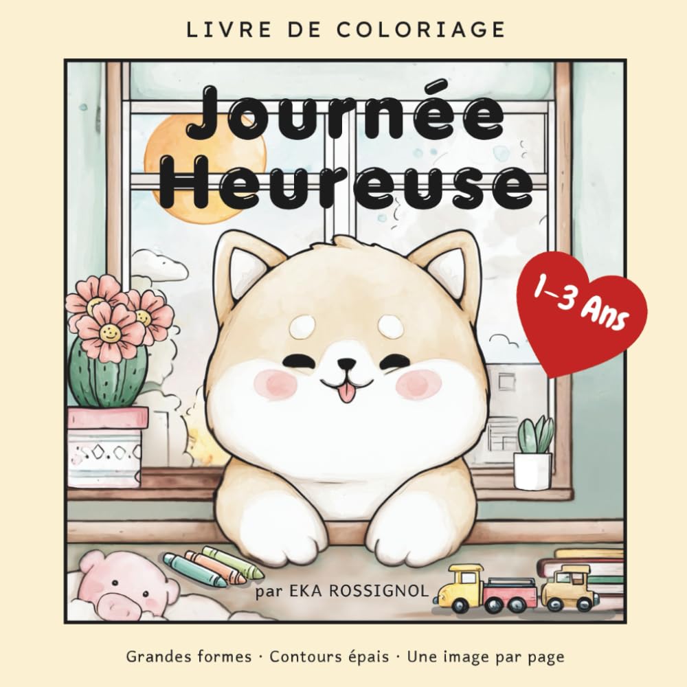 Journée Heureuse - Livre de coloriage: Pour enfants (1-3 ans) (Line of Quiet)