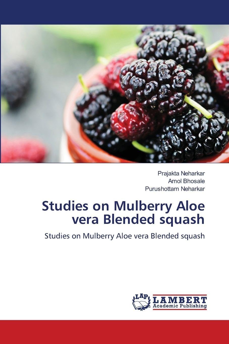Studies on Mulberry Aloe vera Blended squash: Studies on Mulberry Aloe vera Blended squash