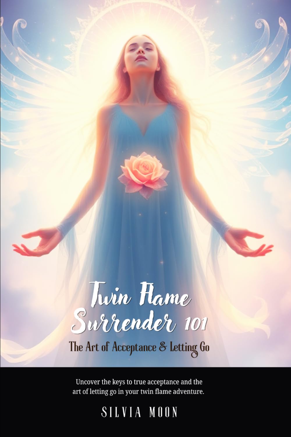 Twin Flame Surrender 101: The Art of Acceptance & Letting Go: 3 (Twin Flame Chaser Surrender)