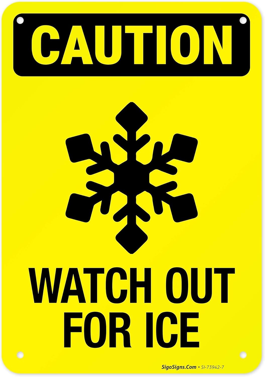 Watch Out For Ice Sign, 12x18 Inches, 55 mil thick HDPS (high density polystyrene), Made in USA