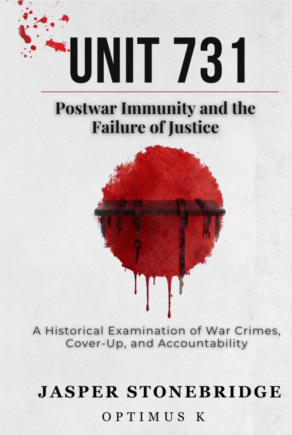 Unit 731: Postwar Immunity and the Failure of Justice (The Unit 731 Investigation)