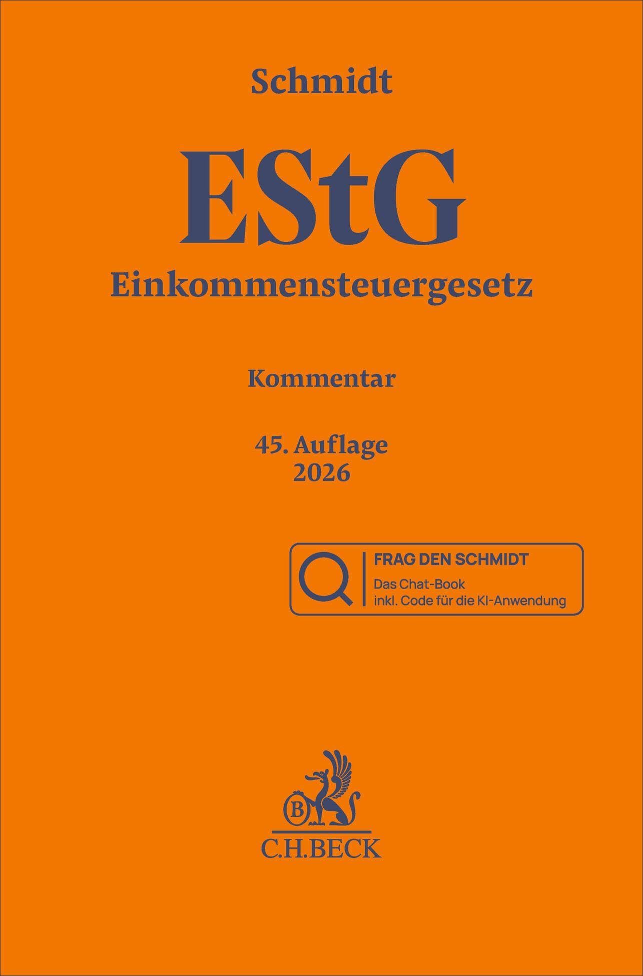 Einkommensteuergesetz: EStG Chat-Book: Buch inklusive KI-Anwendung FRAG DEN SCHMIDT. Kommentar (Gelbe Erläuterungsbücher)