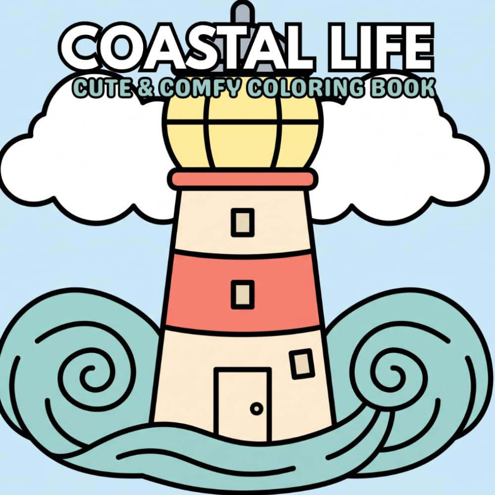 Coastal Life: Coloring Book for Adults and Kids (Lighthouse & Sea)
