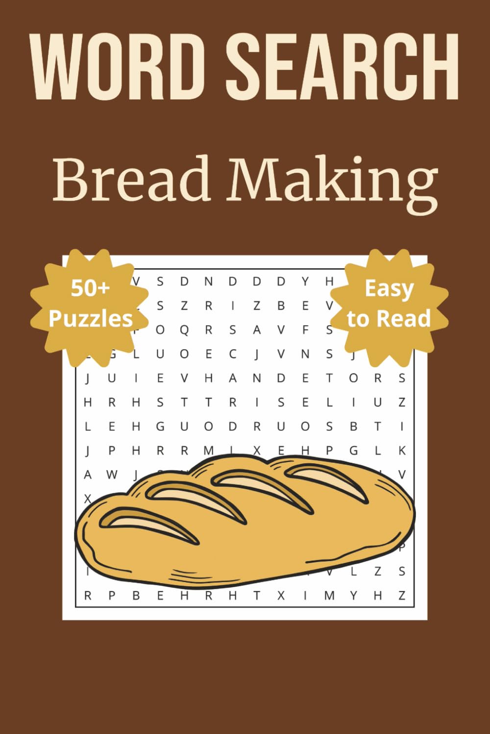 Artisan Bread Baking Word Search Puzzle Book: 55 Easy-to-Read Puzzles for Adults | Gifts for Sourdough Bakers, Home Bakers, and Bread Making Enthusiasts