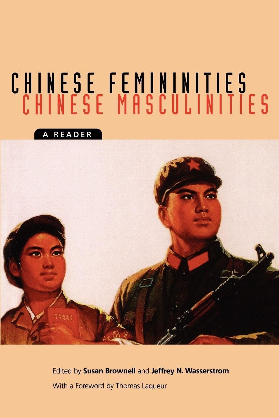 Chinese Femininities/Chinese Masculinities: A Reader: 4 (Asia: Local Studies / Global Themes)