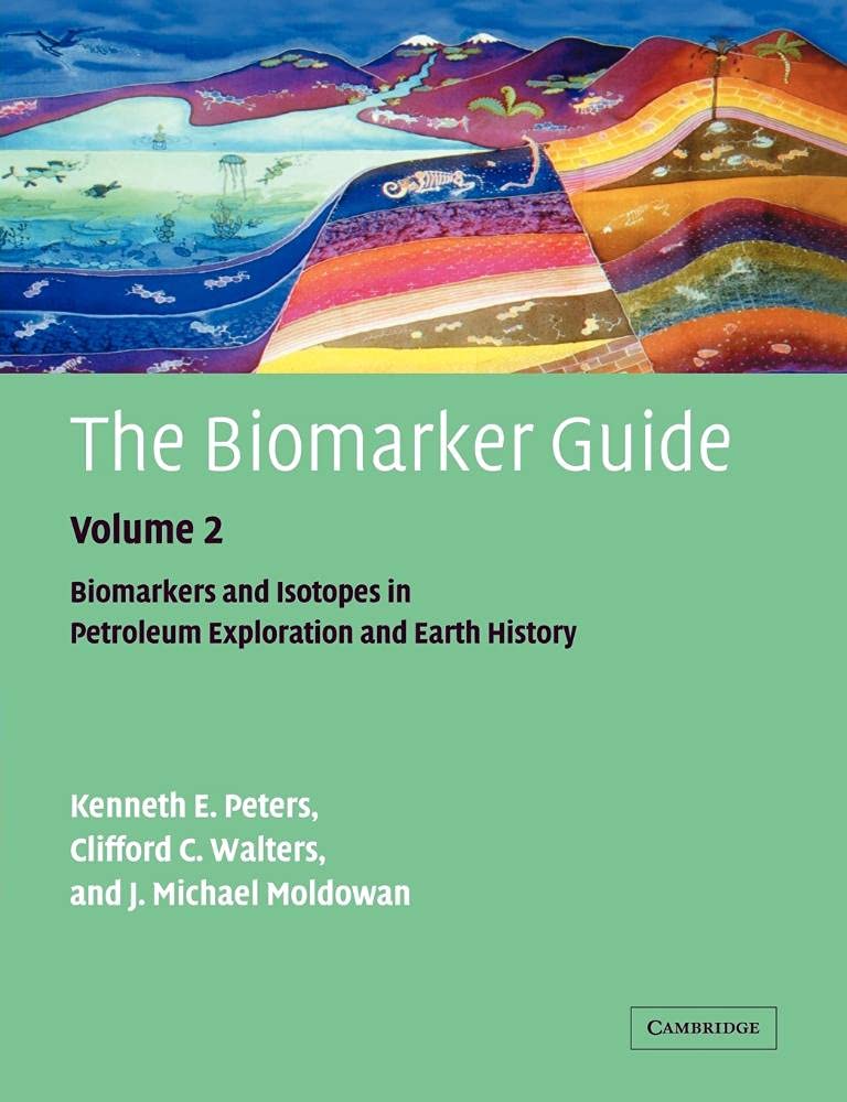 The Biomarker Guide: Volume 2, Biomarkers and I. Peters, Walters, Moldowan**