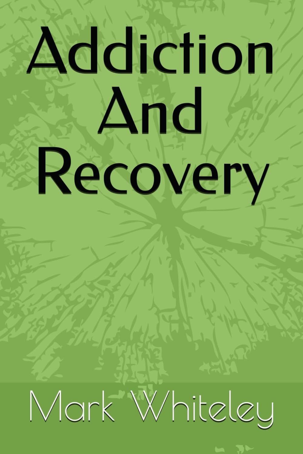 Addiction And Recovery