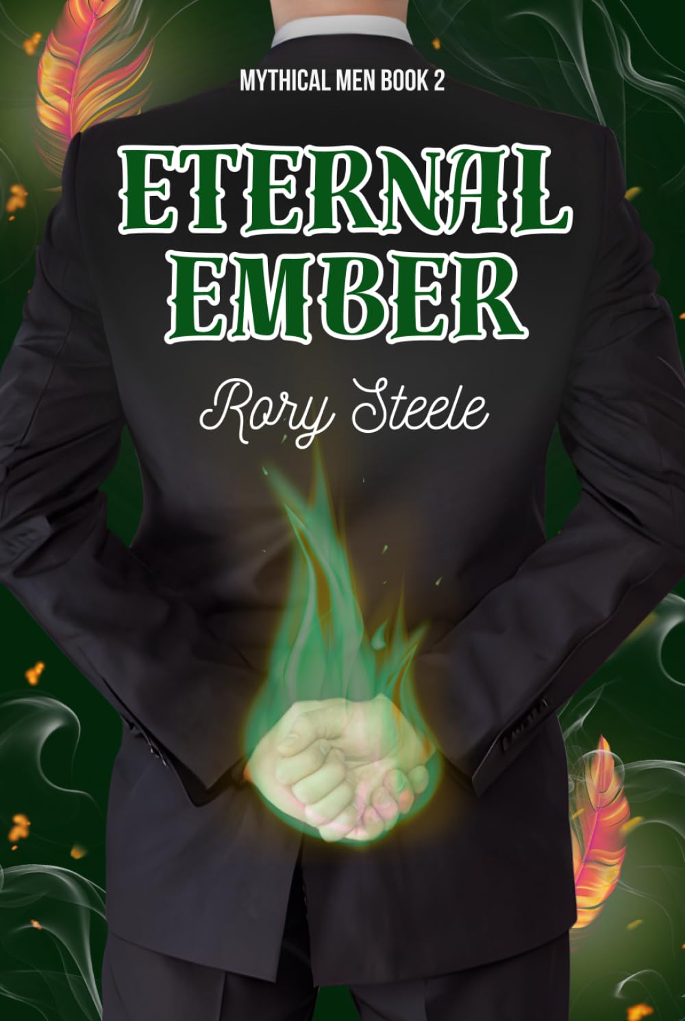 Eternal Ember: An MM Omegaverse Comedy (The Mythical Men Series)