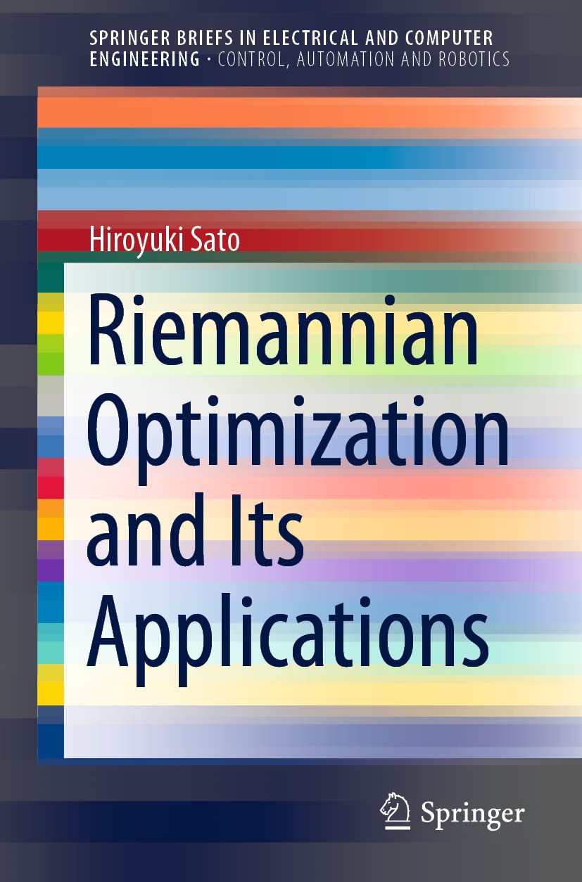 Riemannian Optimization and Its Applications (SpringerBriefs in Control, Automation and Robotics)