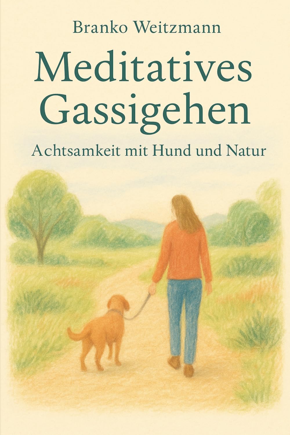 Meditatives Gassigehen: Achtsamkeit mit Hund und Natur