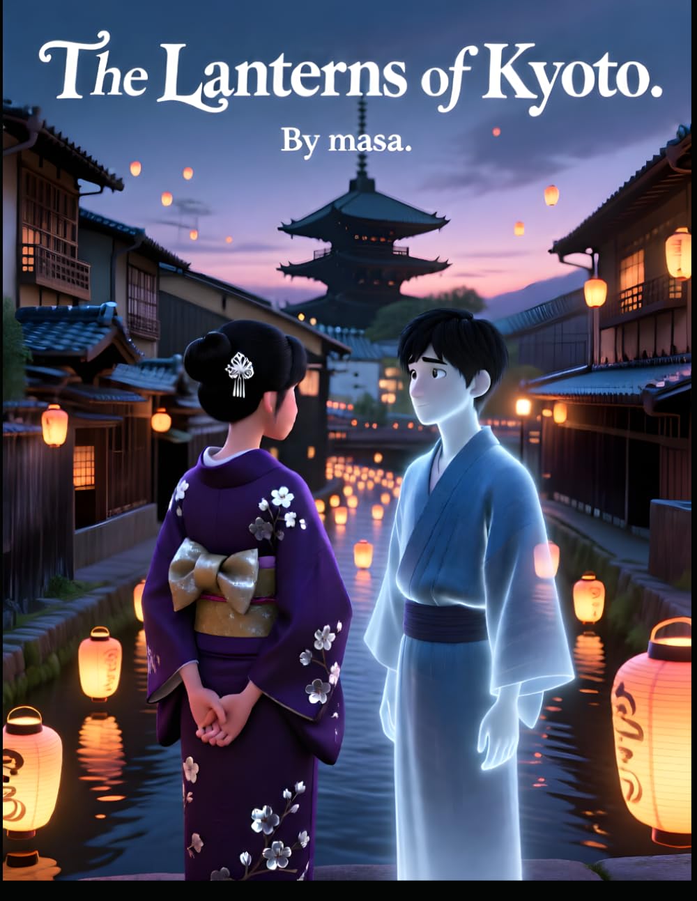 The Lanterns of Kyoto: A Magical Japanese Tale of Light, Spirits, and Hidden Paths