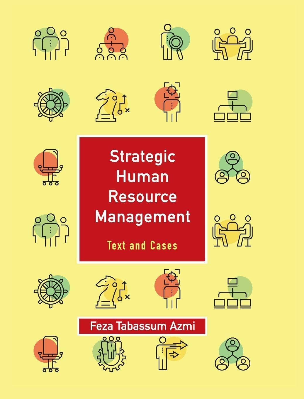 Strategic Human Resource Management: Volume 1: Text and Cases