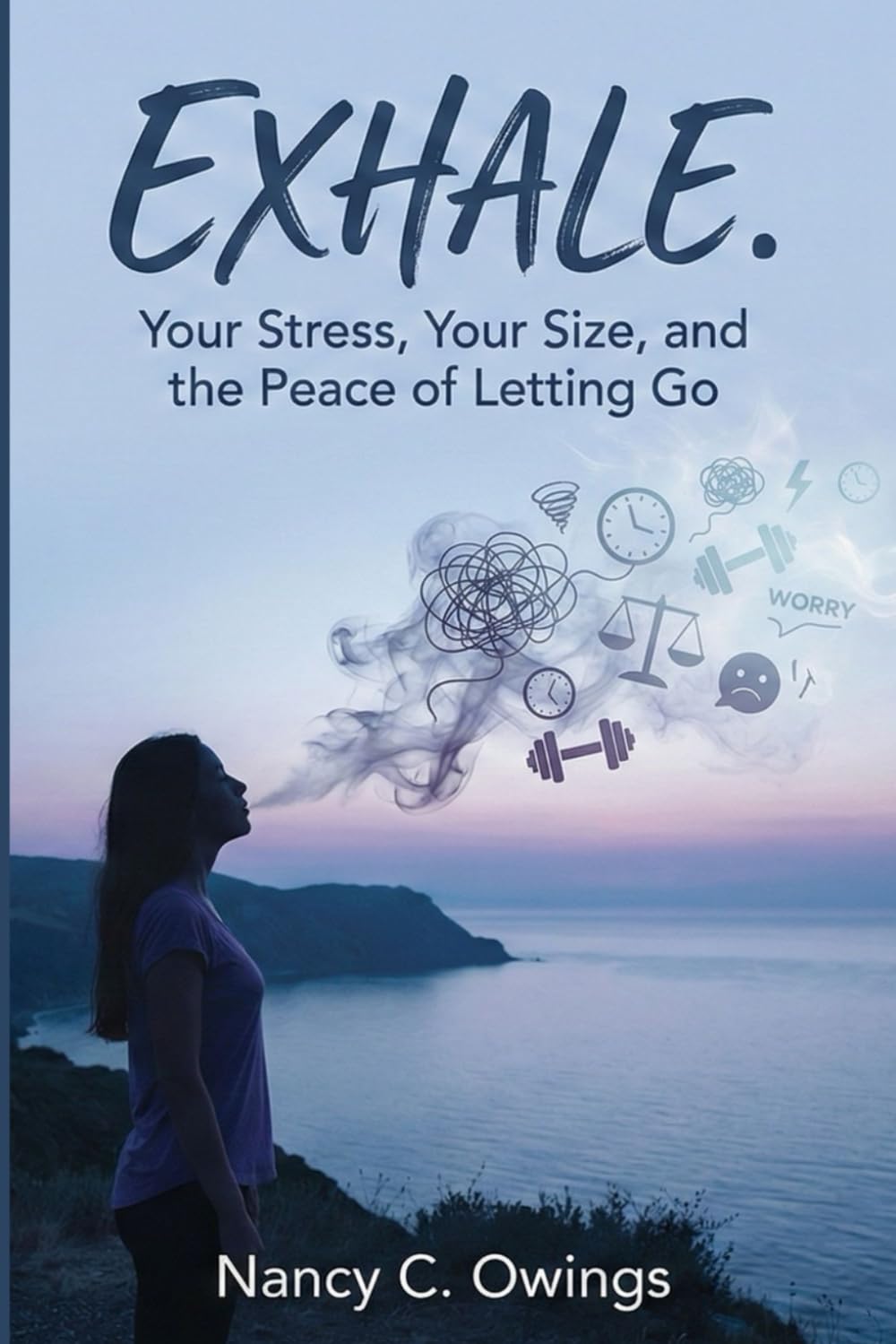 Exhale: Your Stress, Your Size, and the Peace of Letting Go.