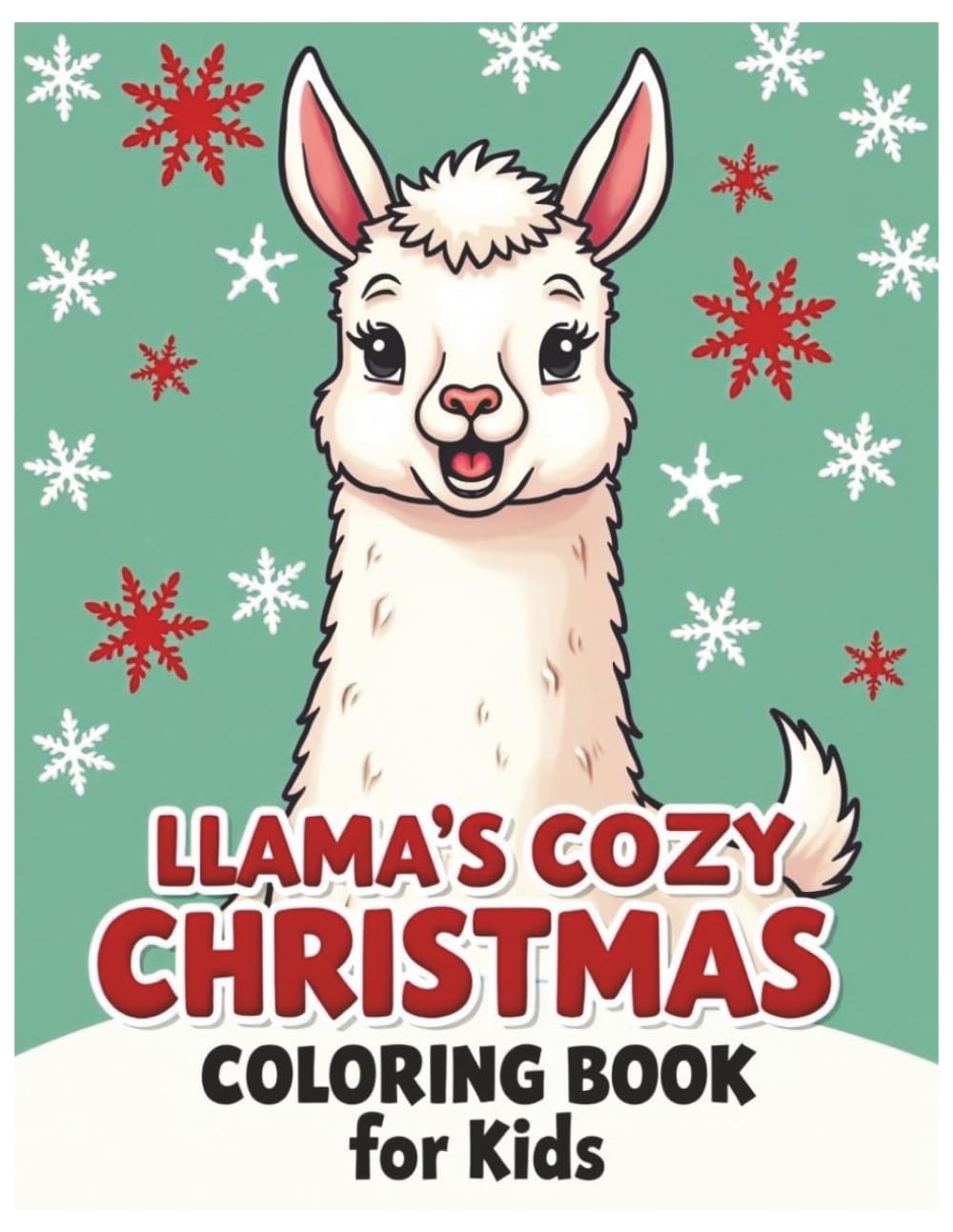 Llama's Cozy Christmas Coloring Book for Kids, Adorable Animals designed Clean & Bold, Easy to Color: Christian Christmas Coloring Book, Kids Coloring ... Hollies, Decorations, Christmas Celebrations