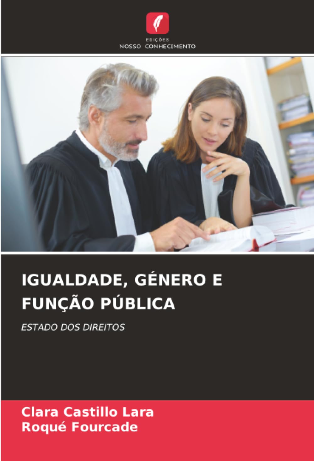 IGUALDADE, GÉNERO E FUNÇÃO PÚBLICA: ESTADO DOS DIREITOS