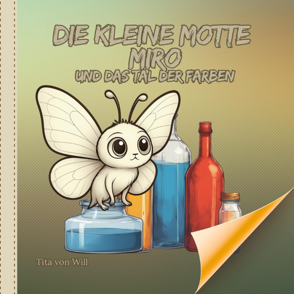 Die kleine Motte Miro und das Tal der Farben