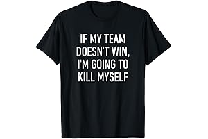 Sarcastic 'If My Team Doesn't Win' T-Shirt for Sports Fans