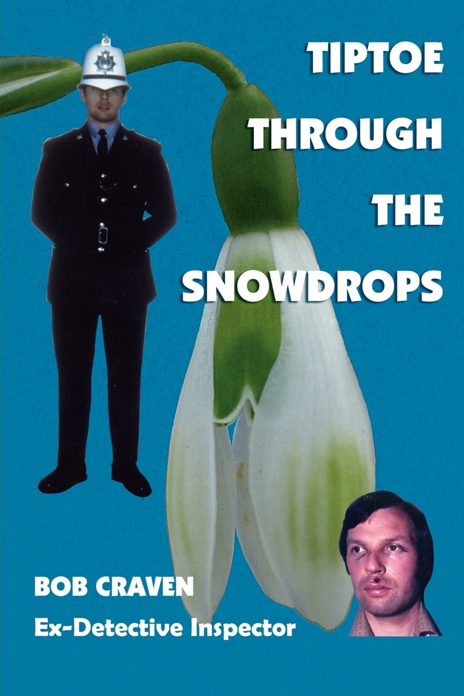 TIPTOE THROUGH THE SNOWDROPS By BOB CRAVEN