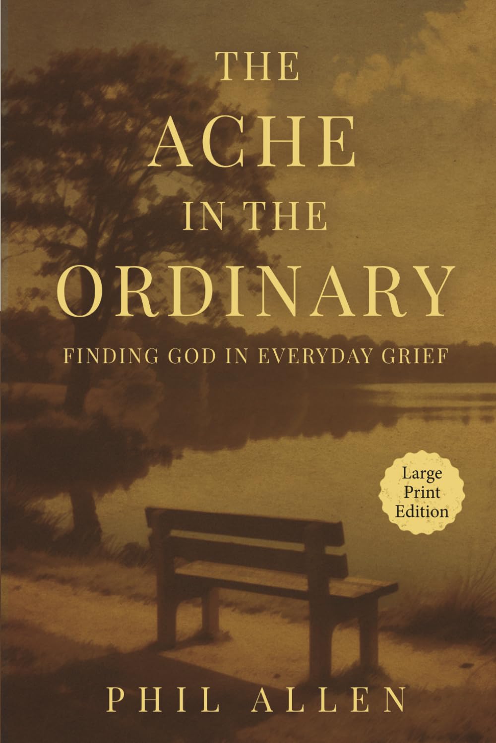 The Ache in the Ordinary: Finding God in Everyday Grief