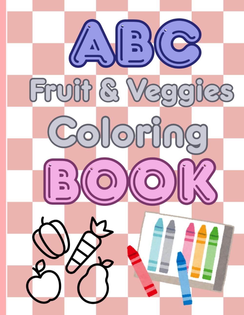 ABC Learning with Fruits & Vegetables: Large & Easy Coloring Pages