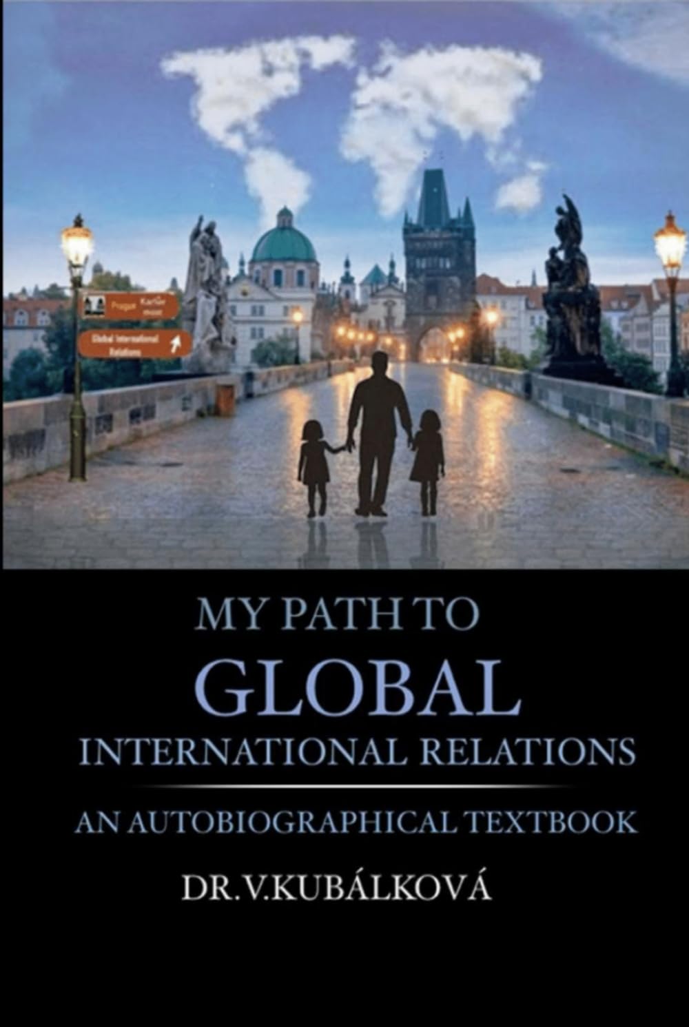 My Path to Global International Relations: A semi-autobiographical textbook