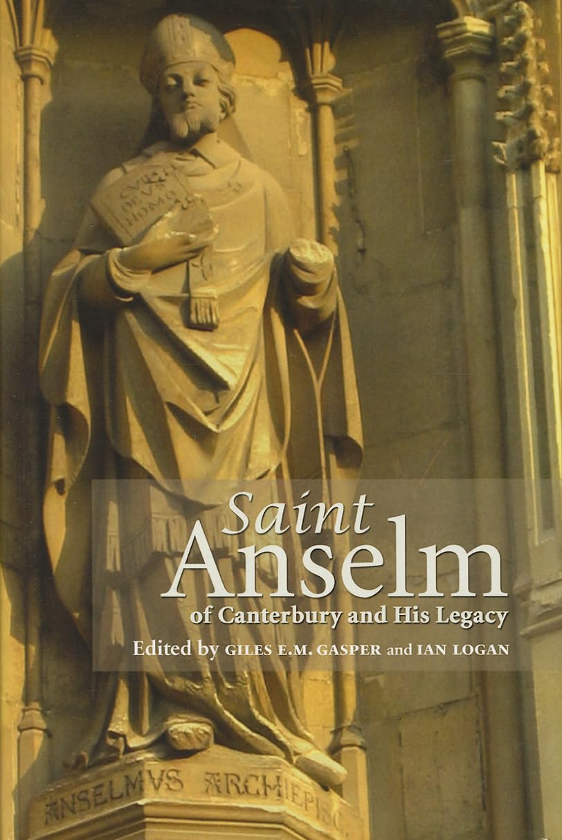 Saint Anselm of Canterbury and His Legacy English 02 (Durham Medieval