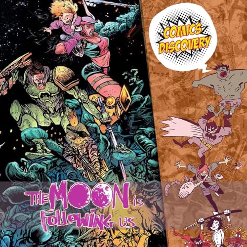 Jusqu’où peut aller l’amour d’un parent ? - ComicsDiscovery S10E04 : The Moon Is Following Us