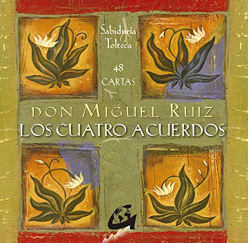 Los Cuatro Acuerdos:...