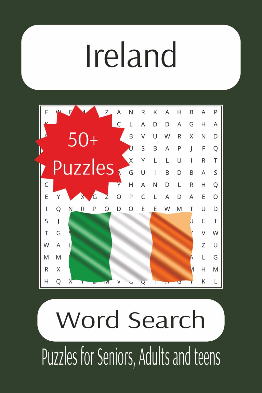 Ireland Word Search: 55 word search puzzles, A Celtic quest in every grid. (The Ultimate Adult Word Search Library)