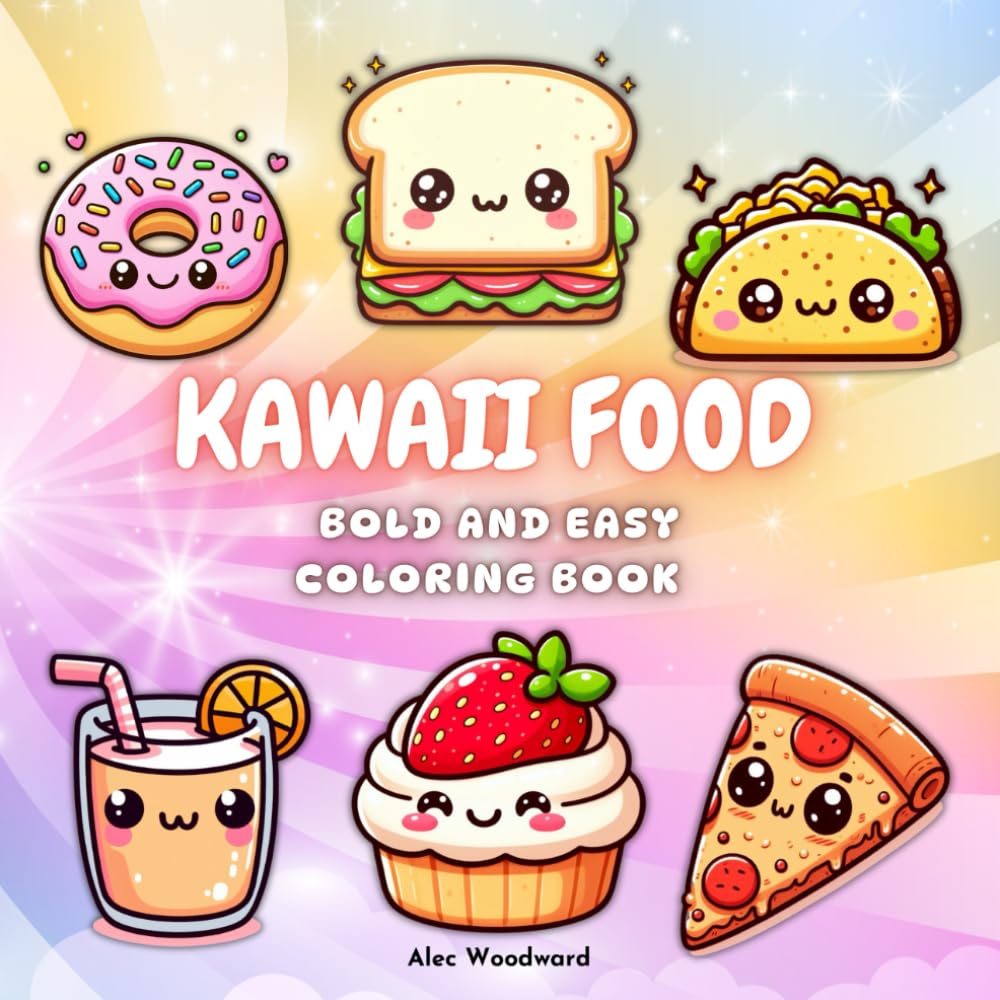 Kawaii Food Coloring Book: Bold and Easy with Simple Designs for both Kids and Adults