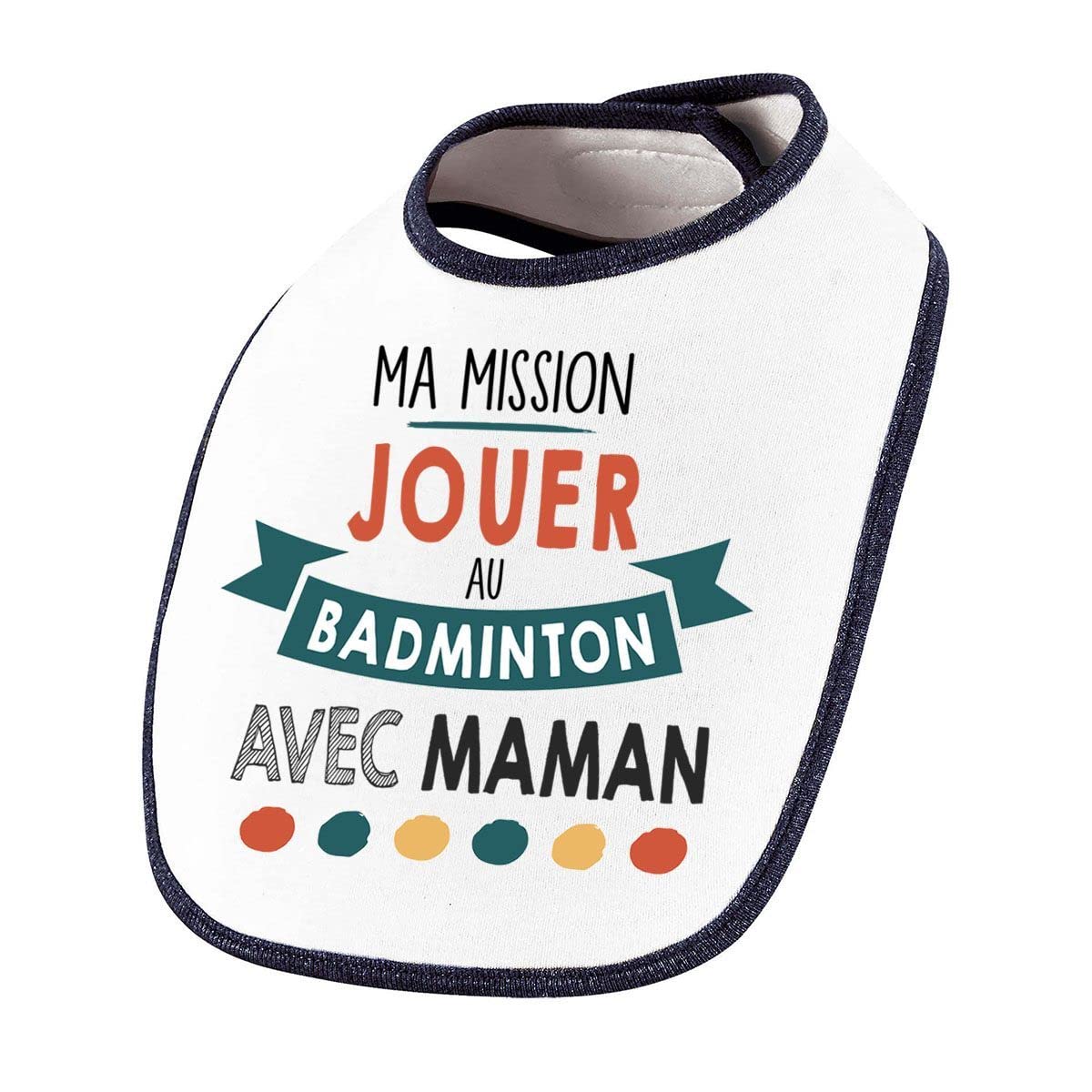 Bavoir Bébé "Ma Mission : Badminton Avec Maman" – 100% Coton Bio Imprimé En France