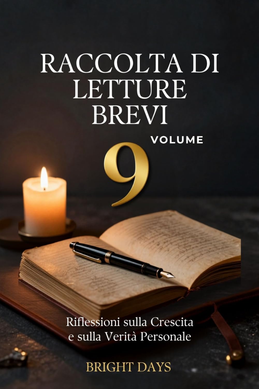 Raccolta di letture brevi – Volume 9: Riflessioni sulla Crescita e sulla Verità Personale (Biblioteca della Crescita Interiore)