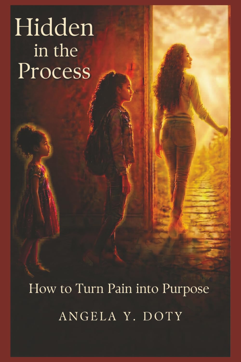 Hidden in the Process: How to Turn Pain into Purpose