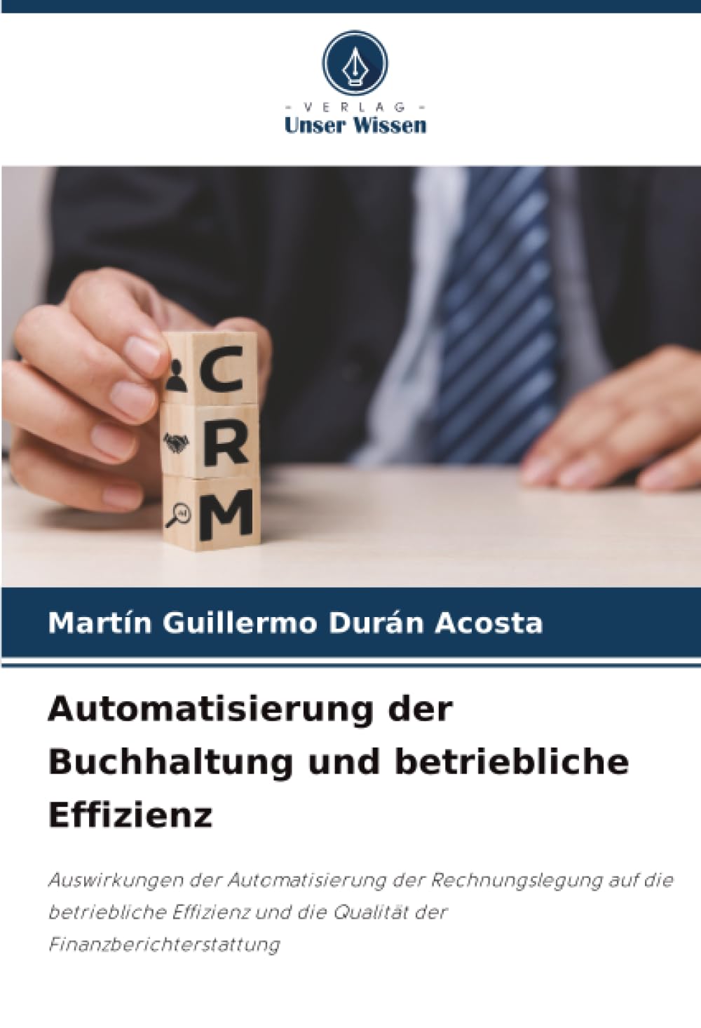Automatisierung der Buchhaltung und betriebliche Effizienz: Auswirkungen der Automatisierung der Rechnungslegung auf die betriebliche Effizienz und die Qualität der Finanzberichterstattung