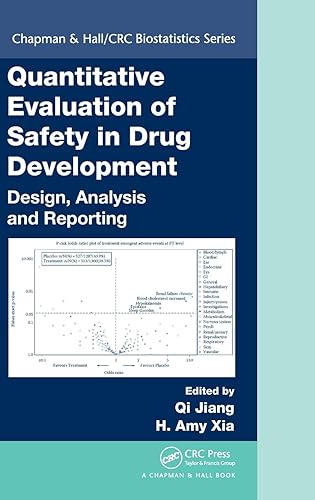 Quantitative Evaluation of Safety in Drug Development: Design, Analysis and Reporting (Chapman &amp; Hall/CRC Biostatistics Series)