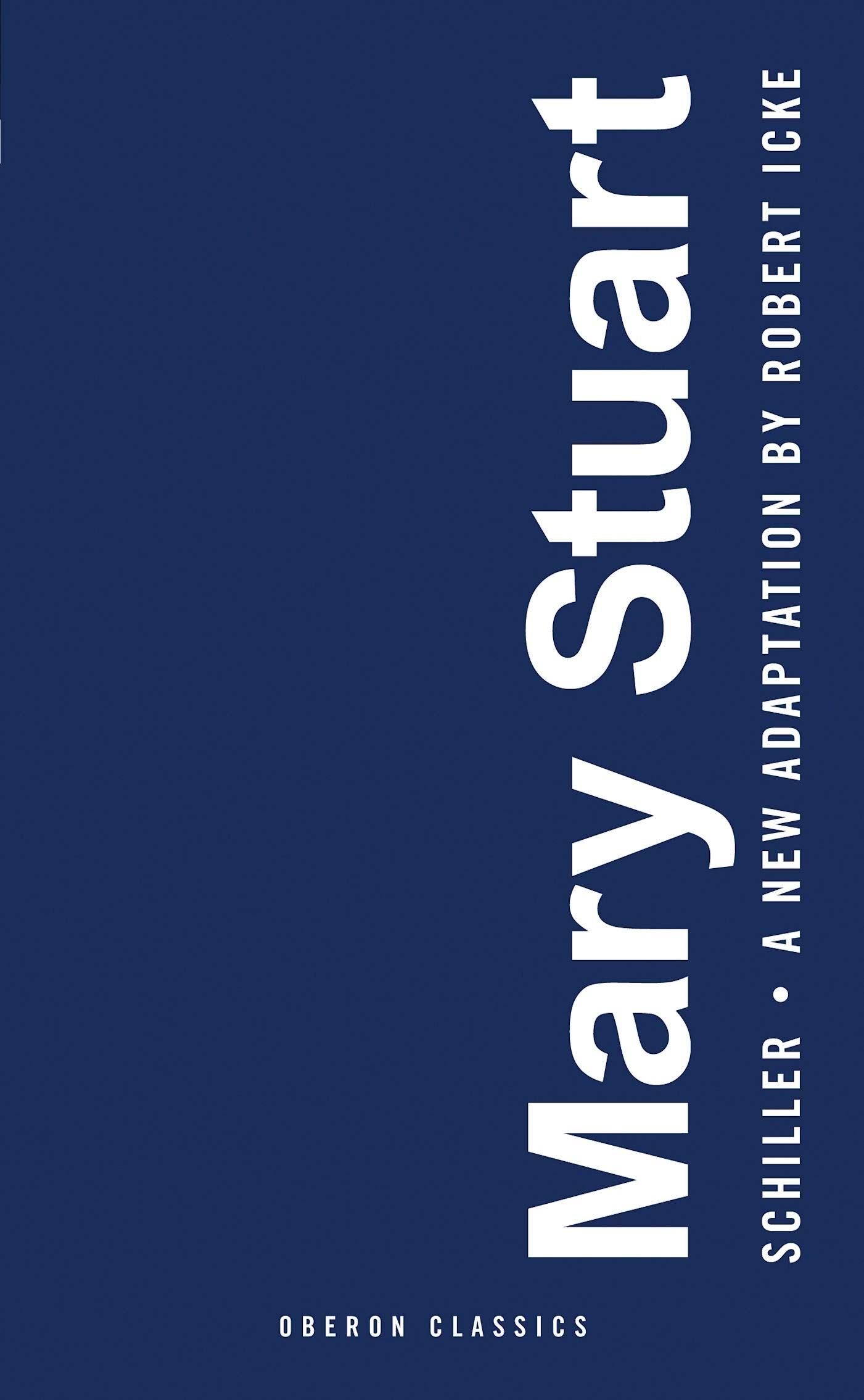 Mary Stuart (Oberon Modern Plays)