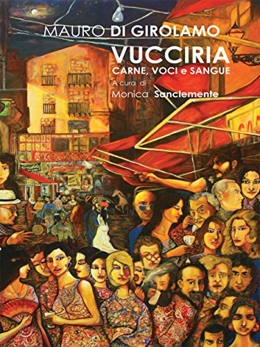 Vucciria. Carne, voci e sangue