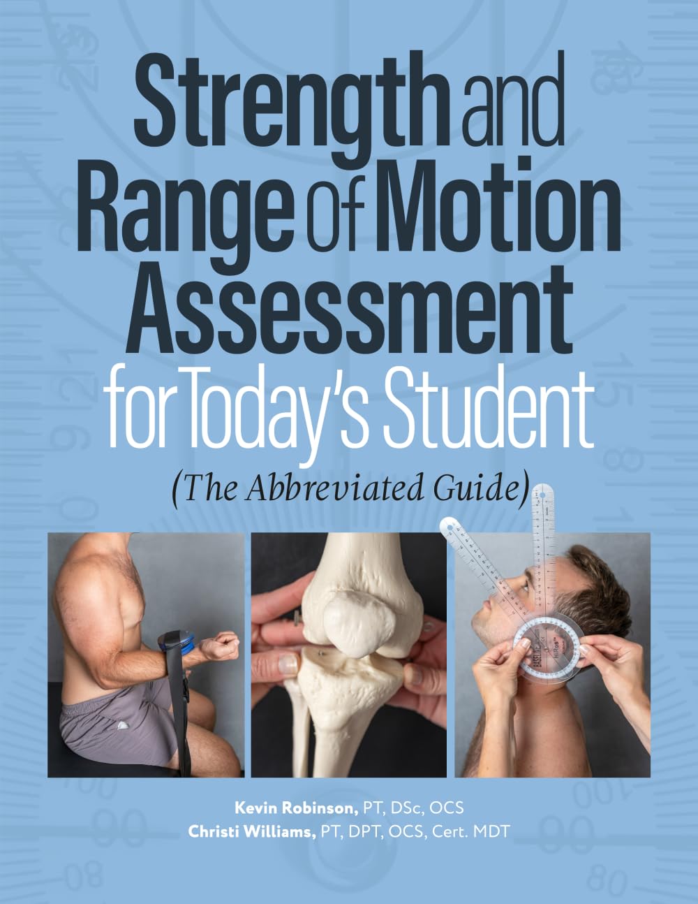 Strength and Range of Motion Assessment for Today's Student: The Abbreviated Guide