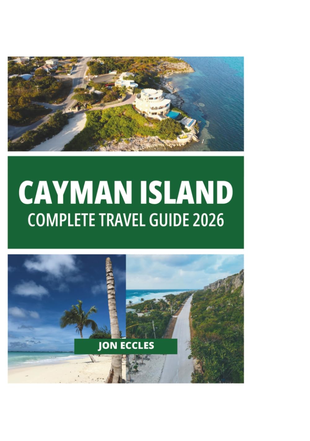 CAYMAN ISLAND COMPLETE TRAVEL GUIDE 2026