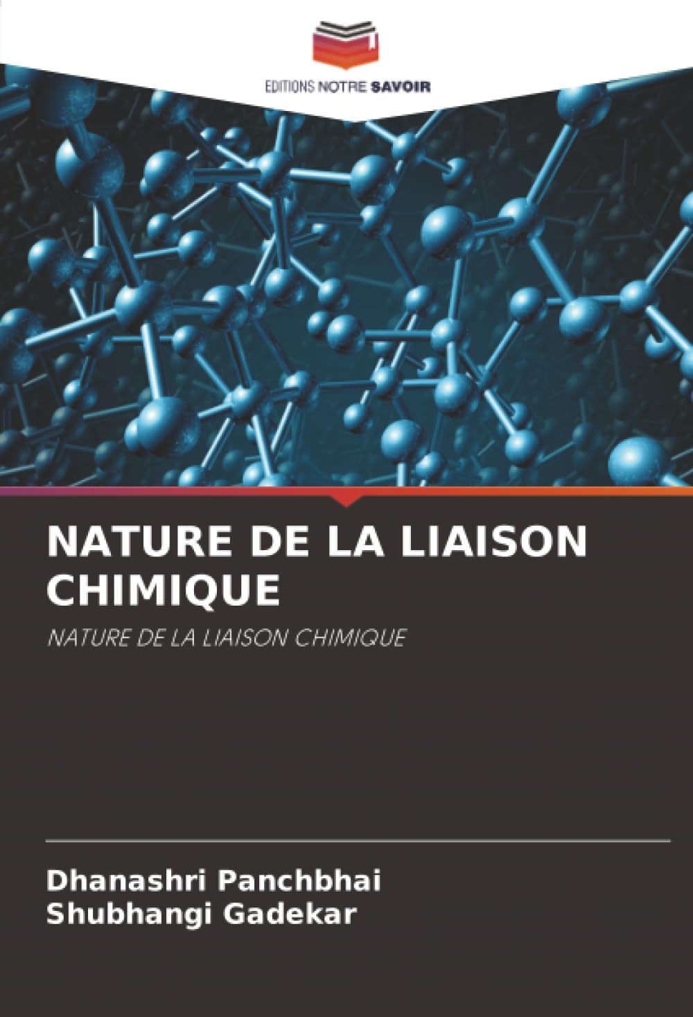 NATURE DE LA LIAISON CHIMIQUE: NATURE DE LA LIAISON CHIMIQUE