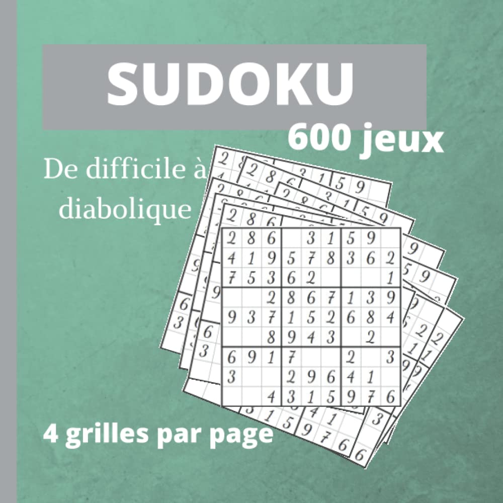 SUDOKU : experts: De niveau allant de difficile à diabolique. Idéal pour entrainer son cerveau et sa mémoire. (French Edition)