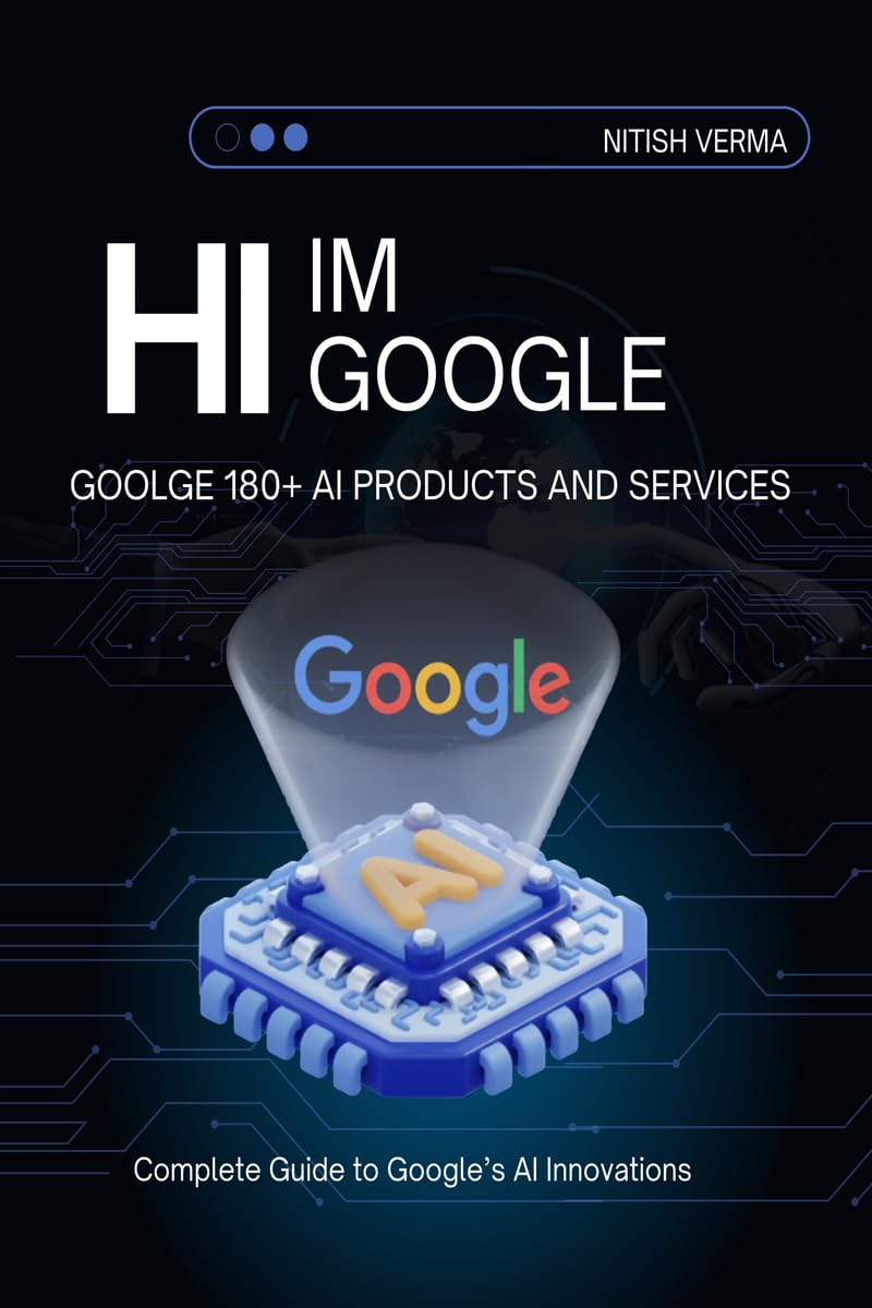 Hi I Am Google: Google 180 Products and Services