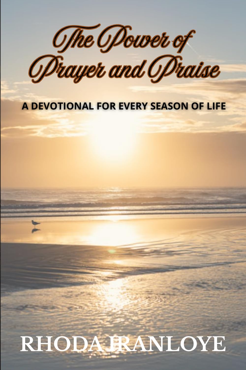 The Power of Prayer and Praise: A devotional for every season of life