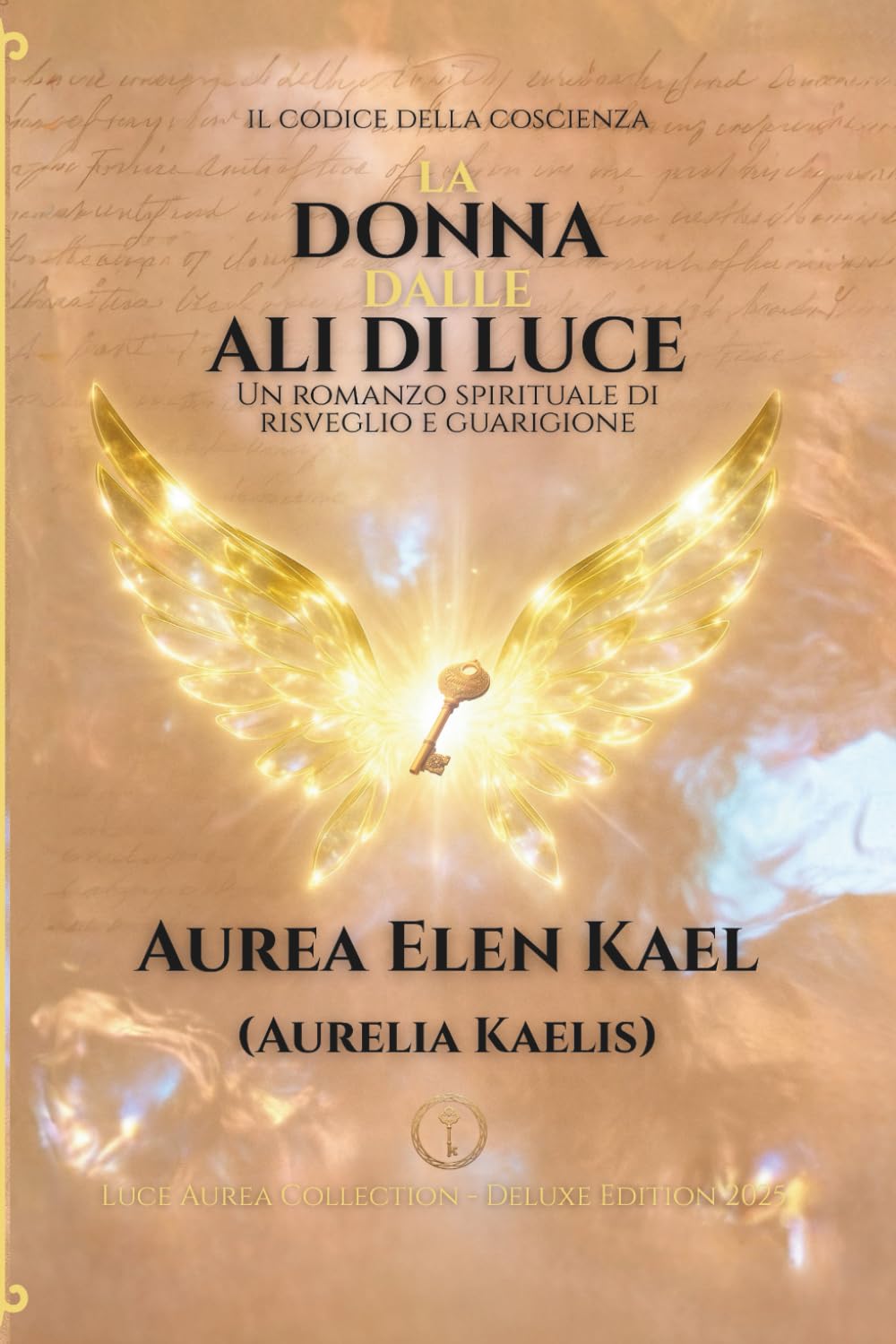 La donna dalle ali di luce: Deluxe Edition 2025: 1 (Luce Aurea Collection - Deluxe Edition 2025)